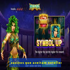 casinos que aceitam neteller